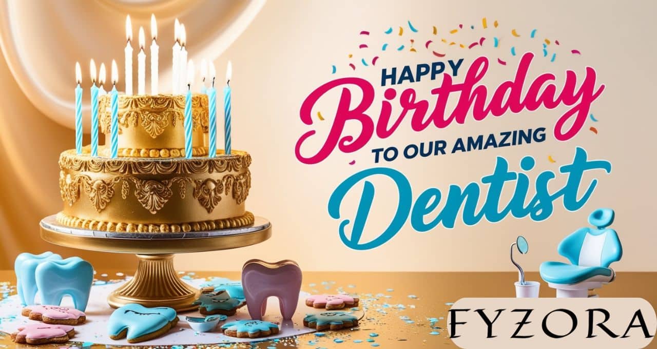 Birthday Wishes for a Dentist